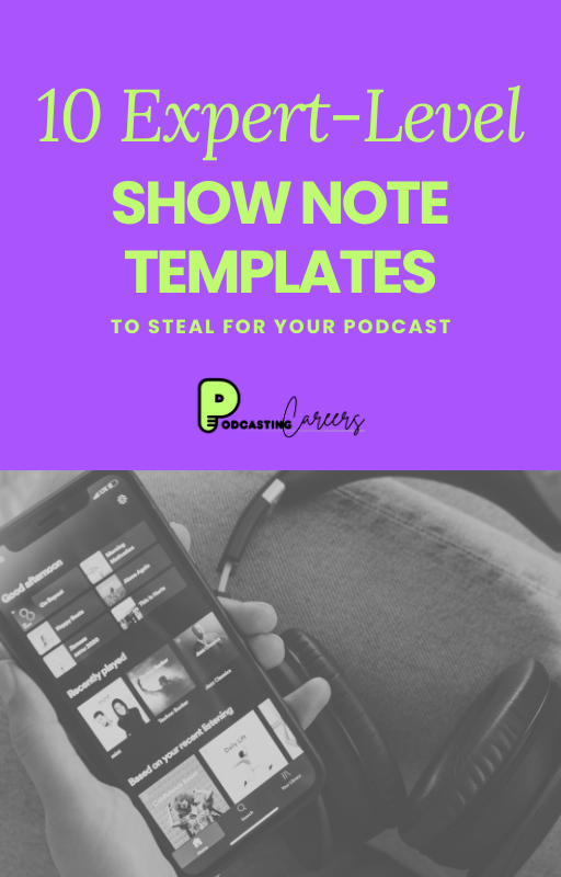 10 Free Podcast Show Note Templates Podcasting Careers